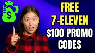 7 Eleven Promo Codes 2025  FREE $100 Save on Snacks and Essentials