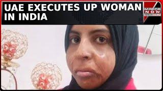 Watch: UAE Executes UP Woman Shahjadi Sabbeer Khan, Convicted Last Year Over Infant Killing