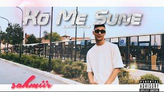 Romano Rap Sahmiir - Ko Me Sune (Official Video) 2024 Prod.by Ultra Beats