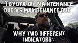 Toyota Oil Maintenance due vs Maintenance due. Why the difference