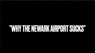 Why the Newark Airport Sucks