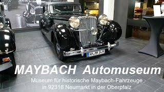 MAYBACH Automuseum (Museum für historische Maybach-Fahrzeuge in 92318 Neumarkt) - Juni 2022