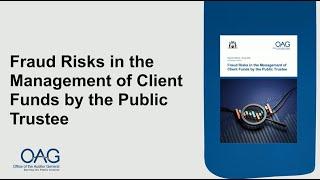 Fraud Risks in the Management of Client Funds by the Public Trustee