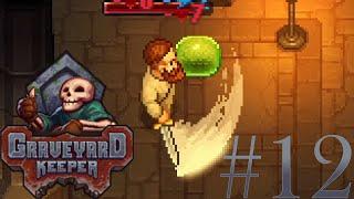 The Dungeon Crawl... | Graveyard Keeper #12