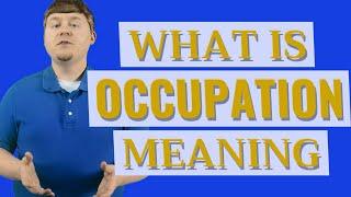 Occupation | Meaning of occupation