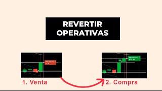 NO COPIES estas OPERACIONES - Revertir Operativas el ERROR del Trader Novato