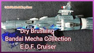 Dry Brushing Bandai Mecha Collection E.D.F.  Cruiser