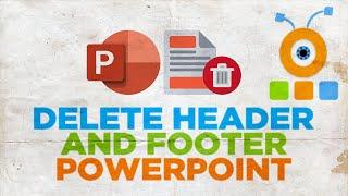 How to Delete Header and Footer from PowerPoint Slide