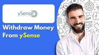 How to Withdraw Money From ySense (Quick Guide)