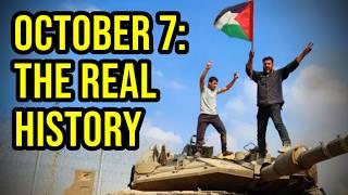 October 7th: The Real History