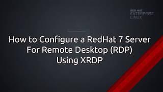 RHEL7/CentOS - How to access Remote Desktop (RDP) using XRDP