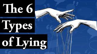 The 6 Types of Lying