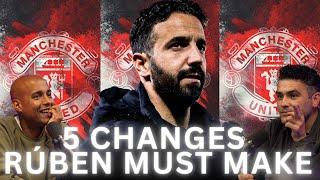 FIVE Things Ruben Amorim MUST Change As Man United | LIVE Podcast