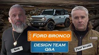 The 2021 Ford Bronco Design Team: First look into Production: Secrets Revealed~