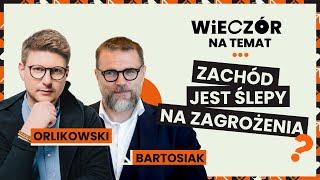 ZACHÓD ODPUSZCZA UKRAINĘ? | Jacek Bartosiak | Wieczór naTemat #9