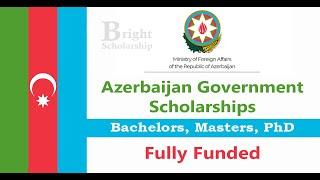 Study in Azerbaijan - Azerbaijan Government Scholarships 2024-25 | Bright Scholarship