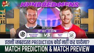 Manchester Originals vs Welsh Fire The Hundred 2024 3rd Match Prediction| MCR vs WEF Prediction #100