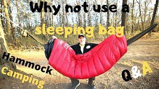 Q&A / Episode #1 /  Why not a sleeping bag / Hammock Camping