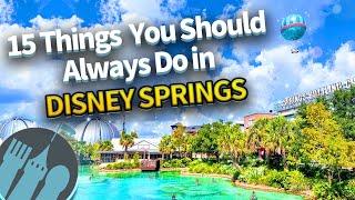 15 Things You Should Always Do in Disney Springs