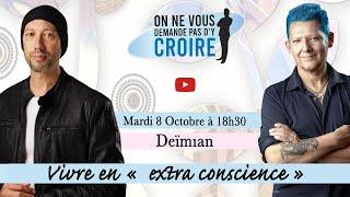 DEÏMIAN :  Vivre en «  extra conscience »