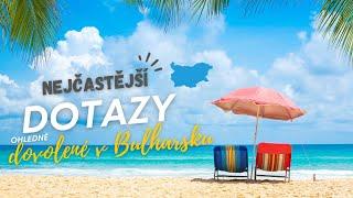 Bulharsko Nejčastější dotazy ohledně dovolené v Bulharsku #bulgaria #bulharsko #dovolená #hotelBu