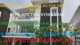 Luxurious 4 BHK villas for sale near APPA Junction Hyderabad