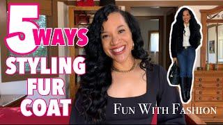 5 Ways: Styling Fur Coat | FUN WITH FASHION