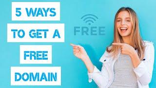 How To Get A Free Domain | 5 Ways That Actually Work!