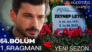 Hudutsuz Sevda 64. Bölüm 1. Fragman | “ Zeynep Öldü ! “ YENİ SEZON