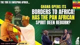 EP 311 - Reaction To African Content Creator's Video On Ghana's New Open Boarder Policy (Clip 2)