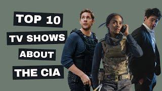 Top 10 TV Shows About the CIA