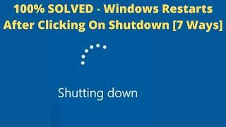 FIX Windows Restarts After Clicking On Shutdown 7 STEPS |Computer Restarts Instead of Shutting Down