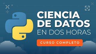 Aprende Ciencia de datos - Curso completo para principiantes [Tutorial]