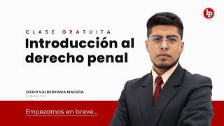 Clase gratuita de introducción al derecho penal, con Diego Valderrama