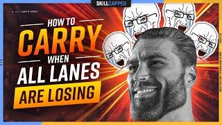 How to CARRY when ALL LANES are LOSING - League of Legends