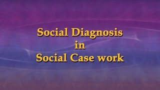 Social Doagnosis in Social Case Work