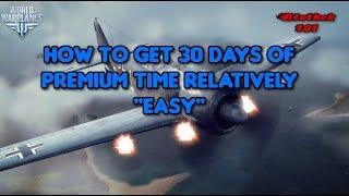 How to get 30 days of Premium Time relatively "easy" (for Wargaming titles)