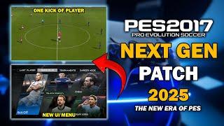 PES 2017 NEXT GEN PATCH 2025 - THE NEW ERA OF PES