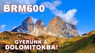 BRM600 "Gyerünk a Dolomitokba!"