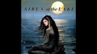 Siren of the Lake ~ Ft. Angelina Jordan