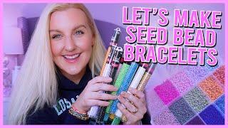 MAKE BRACELETS WITH ME *NEW SEED BEADS* (HOW TO MAKE BEADED BRACELETS) & ORGANIZING SEED BEADS ️