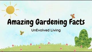 Amazing Gardening Facts