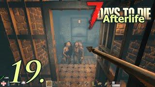 Day 19 - Let's Play 7 Days to Die Afterlife Insane Difficulty Part 19
