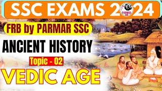 ANCIENT HISTORY FOR SSC | VEDIC AGE | FRB