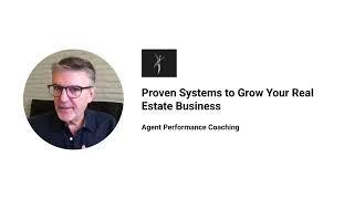 Proven Systems to Grow Your Real Estate Business