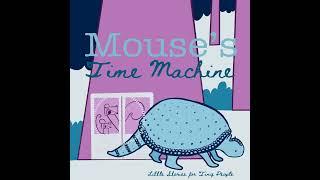 Mouse's Time Machine | Audio Story for Kids