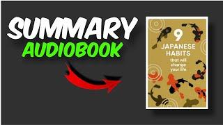 9 japanese habits that will change your life by Andrea Rodriguez | Summary Audiobook in English