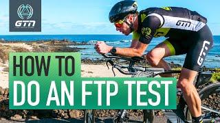 How To Do An FTP Test | Functional Threshold Power Explained