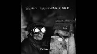 Kansas Smittys - Things Happened Here (Full Album)