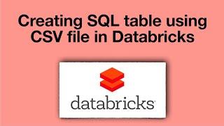 How to create a SQL table in Databricks from a CSV file| Reading Loading CSV files in DataBricks